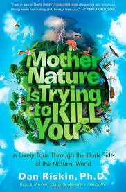 mother nature_is_trying_to_kill_you